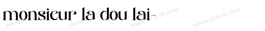 monsieur la dou lai字体转换 monsieur la dou lai字体转换